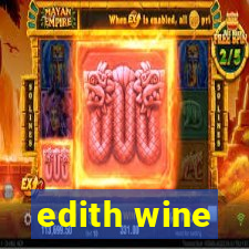 edith wine